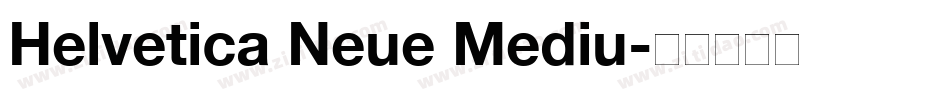 Helvetica Neue Mediu字体转换